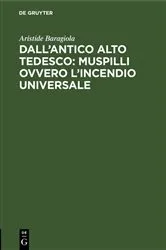 Book cover of Dall’antico alto tedesco: Muspilli ovvero l’incendio universale by Aristide Baragiola