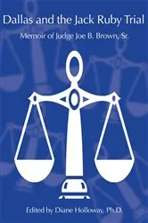 Book cover of Dallas and the Jack Ruby Trial by Diane Holloway