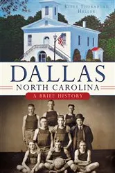 Book cover of Dallas, North Carolina by Kitty Thornburg Heller