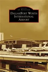 Book cover of Dallas/Fort Worth International Airport by Bruce A. Bleakley