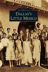 Book cover of Dallas's Little Mexico by Sol Villasana