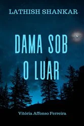 Book cover of Dama Sob O Luar by Lathish Shankar