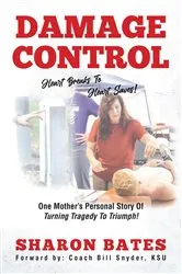 Book cover of Damage Control - Heart Breaks to Heart Saves! by Sharon Bates