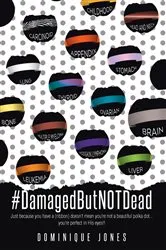 Book cover of #DamagedButNOTDead by Dominique E Jones