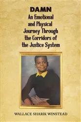 Book cover of DAMN: An Emotional and Physical Journey Through the Corridors of the Justice System by Unknown