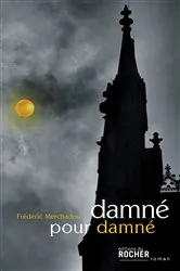Book cover of Damné pour damné by Frédéric Merchadou