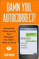 Book cover of Damn You, Autocorrect! by Unknown