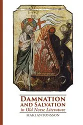 Book cover of Damnation and Salvation in Old Norse Literature by Haki Antonsson