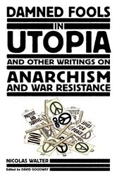 Book cover of Damned Fools In Utopia by Nicolas Walter