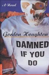 Book cover of Damned If You Do . . . by Workman Publishing