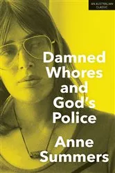 Book cover of Damned Whores and God's Police by Anne Summers