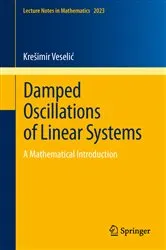 Book cover of Damped Oscillations of Linear Systems by Krešimir Veselić