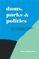 Book cover of Dams, Parks and Politics by Elmo Richardson