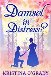 Book cover of Damsel In Distress? by Kristina O'Grady