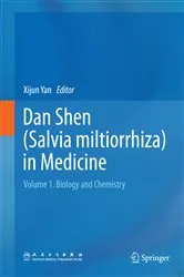 Book cover of Dan Shen (Salvia miltiorrhiza) in Medicine by Xijun Yan