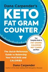Book cover of Dana Carpender's Keto Fat Gram Counter by Dana Carpender
