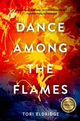Book cover of Dance Among the Flames by Tori Eldridge