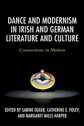 Book cover of Dance and Modernism in Irish and German Literature and Culture by Sabine Egger