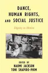 Book cover of Dance, Human Rights, and Social Justice by Naomi Jackson