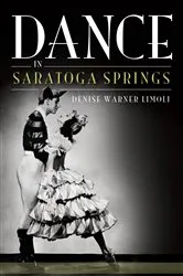 Book cover of Dance in Saratoga Springs by Denise Warner Limoli