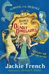 Book cover of Dance of the Deadly Dinosaurs by Jackie French