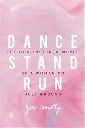 Book cover of Dance, Stand, Run by Jess Connolly
