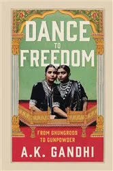 Book cover of Dance to Freedom by A Gandhi