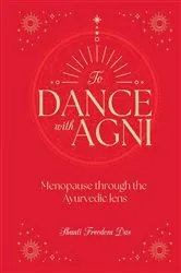 Book cover of Dance with Agni by Shanti Freedom Das