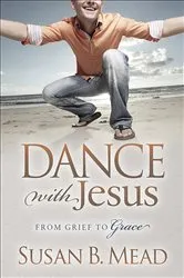 Book cover of Dance with Jesus by Susan B. Mead
