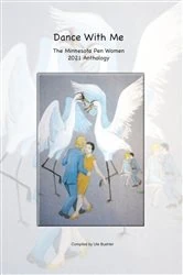 Book cover of Dance With Me - Anthology 2021 of the Minnesota Pen Women by Ute BUEHLER