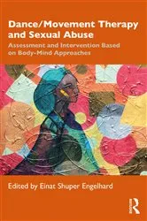 Book cover of Dance/Movement Therapy and Sexual Abuse by Einat Shuper Engelhard