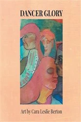 Book cover of Dancer Glory by Berton, Cara , Leslie