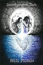 Book cover of Dancer in the Dark by Heidi Palazzo