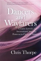 Book cover of Dancers and Wayfarers by Chris Thorpe