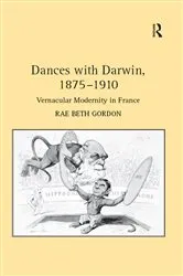 Book cover of Dances with Darwin, 1875–1910 by Rae Beth Gordon