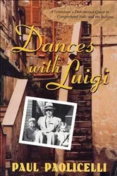 Book cover of Dances with Luigi by Paul Paolicelli