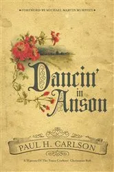 Book cover of Dancin’ in Anson by Paul H. Carlson