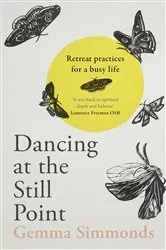 Book cover of Dancing at the Still Point by Gemma Simmonds