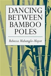 Book cover of Dancing Between Bamboo Poles by Mabanglo-Mayor, Rebecca,