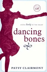 Book cover of Dancing Bones by Patsy Clairmont