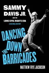 Book cover of Dancing Down the Barricades by Matthew Frye Jacobson