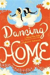 Book cover of Dancing Home by Alma Flor Ada
