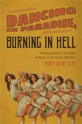 Book cover of Dancing in Paradise, Burning in Hell by Trudy Irene Scee