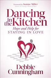 Book cover of Dancing in the Kitchen by Debbie Cunningham