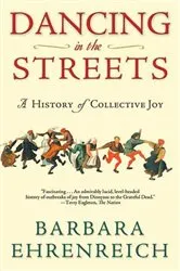 Book cover of Dancing in the Streets by Barbara Ehrenreich