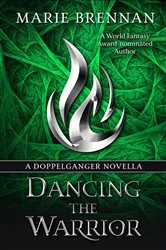 Book cover of Dancing the Warrior by Marie Brennan