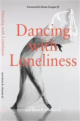 Book cover of Dancing With Loneliness by Unknown