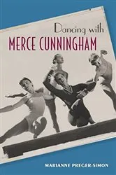Book cover of Dancing with Merce Cunningham by Marianne Preger-Simon