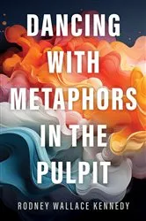 Book cover of Dancing with Metaphors in the Pulpit by Unknown