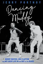 Book cover of Dancing with Muddy by Jerry Portnoy